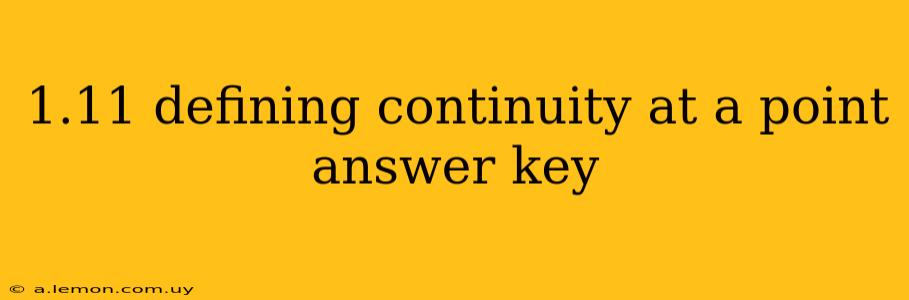 1.11 defining continuity at a point answer key