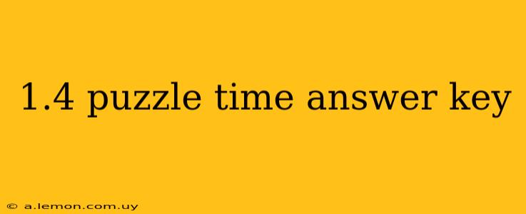 1.4 puzzle time answer key