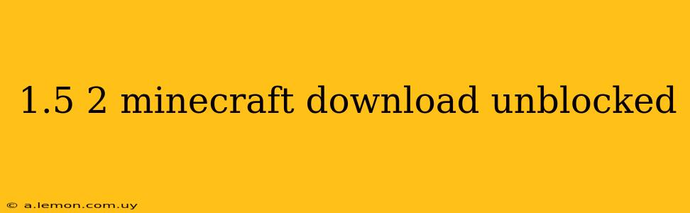 1.5 2 minecraft download unblocked