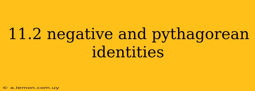 11.2 negative and pythagorean identities