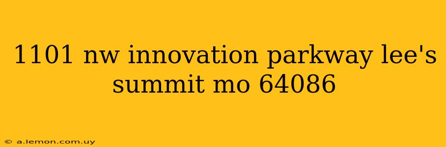 1101 nw innovation parkway lee's summit mo 64086