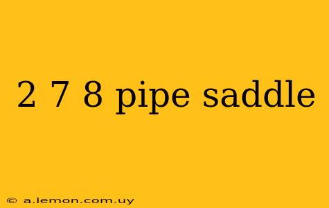 2 7 8 pipe saddle