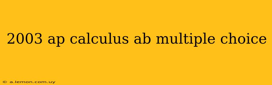 2003 ap calculus ab multiple choice