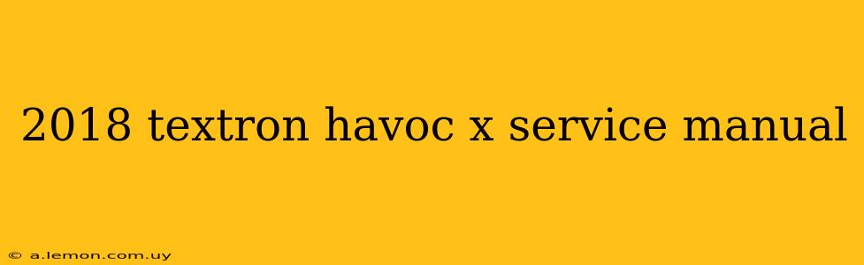 2018 textron havoc x service manual