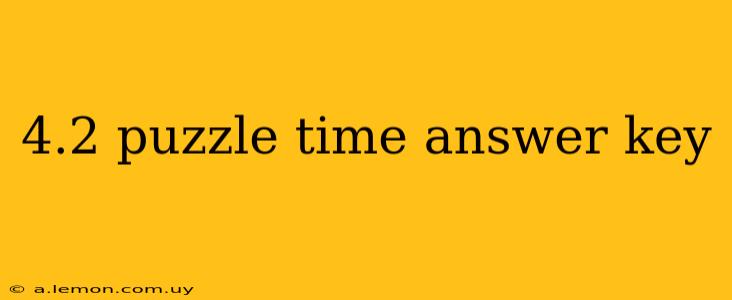 4.2 puzzle time answer key