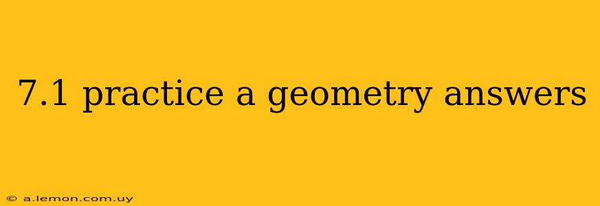 7.1 practice a geometry answers