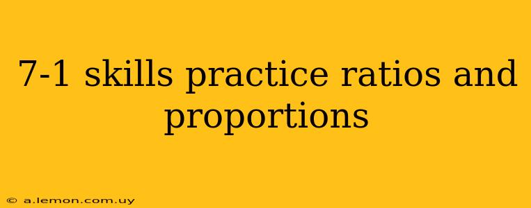 7-1 skills practice ratios and proportions