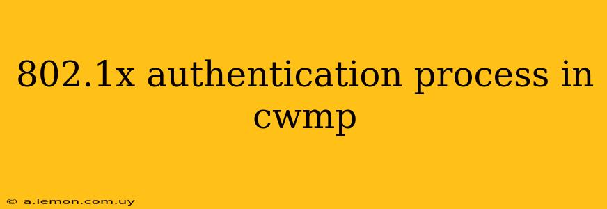 802.1x authentication process in cwmp