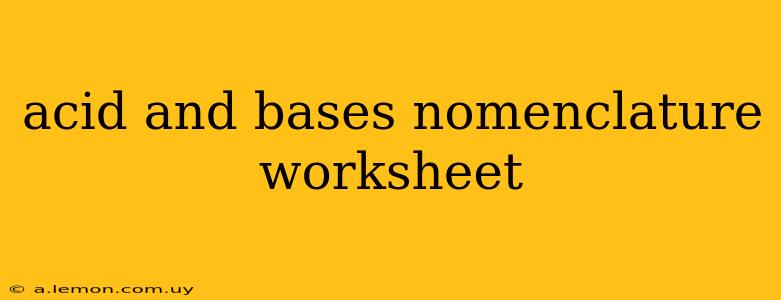 acid and bases nomenclature worksheet