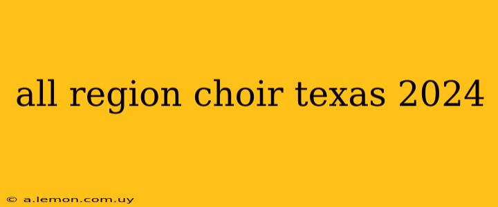 all region choir texas 2024