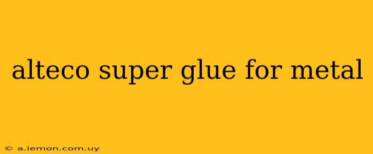 alteco super glue for metal