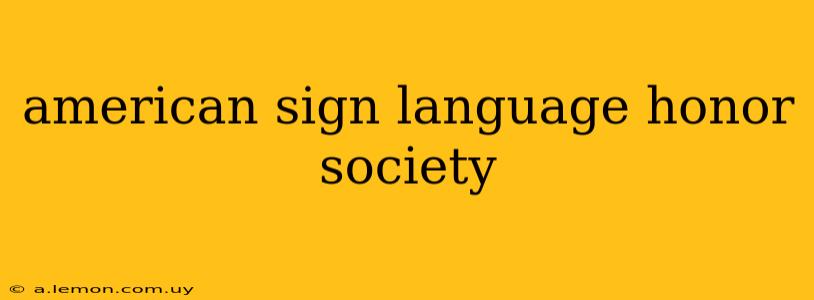 american sign language honor society