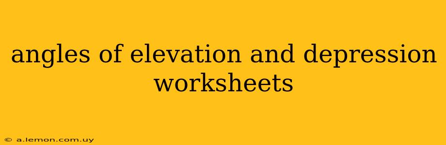 angles of elevation and depression worksheets