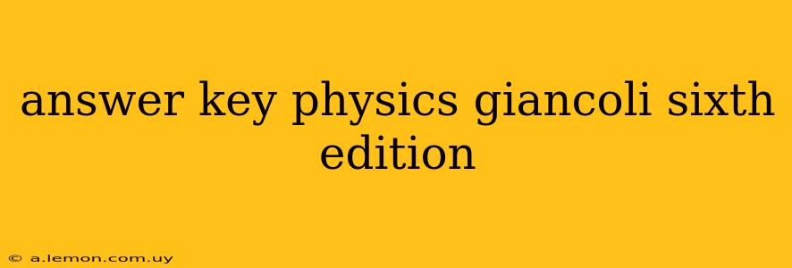 answer key physics giancoli sixth edition