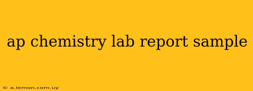 ap chemistry lab report sample