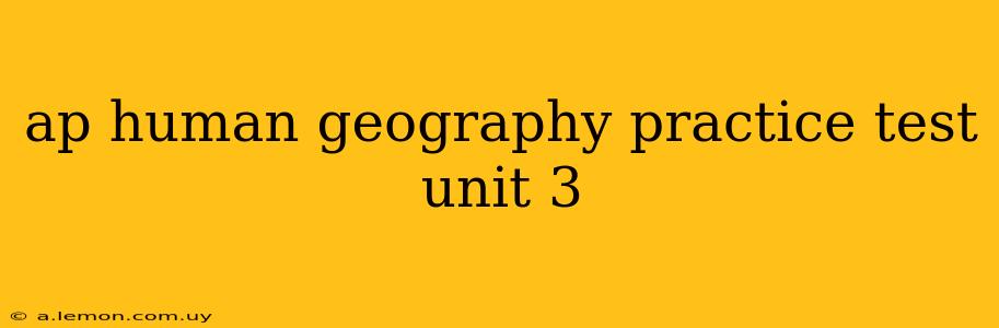 ap human geography practice test unit 3