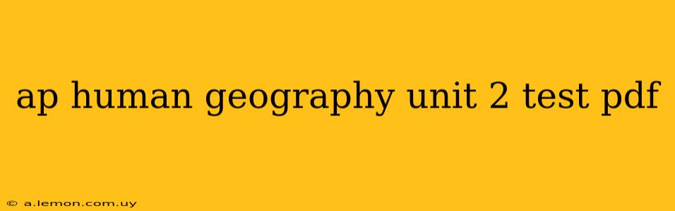 ap human geography unit 2 test pdf