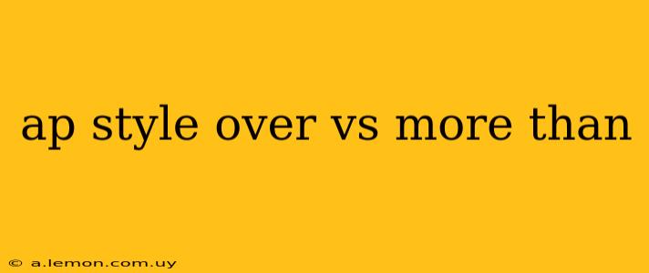 ap style over vs more than