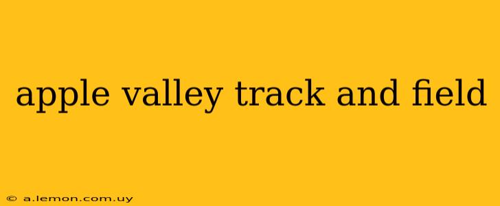 apple valley track and field