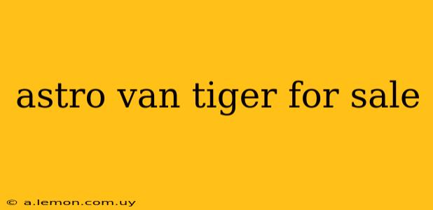 astro van tiger for sale