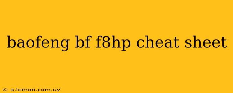 baofeng bf f8hp cheat sheet