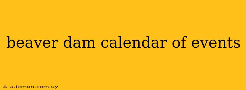 beaver dam calendar of events