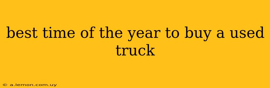 best time of the year to buy a used truck