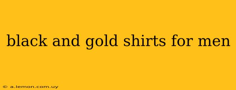 black and gold shirts for men