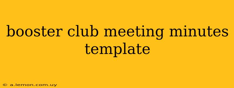 booster club meeting minutes template