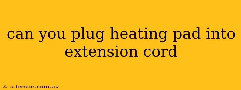 can you plug heating pad into extension cord