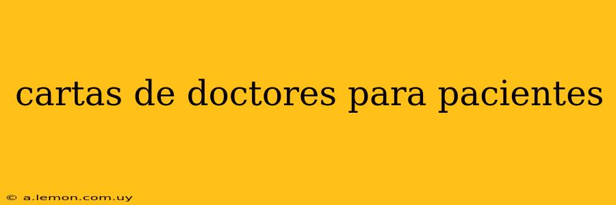 cartas de doctores para pacientes