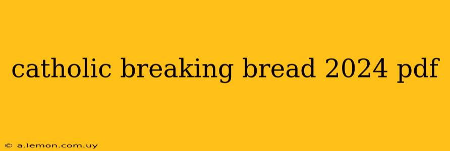 catholic breaking bread 2024 pdf