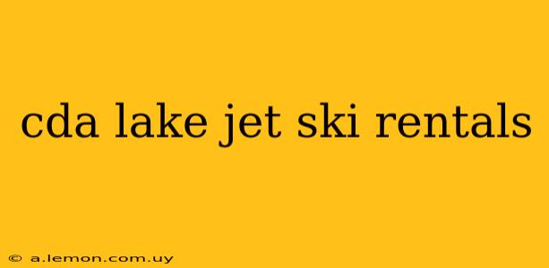 cda lake jet ski rentals