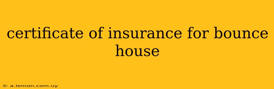 certificate of insurance for bounce house