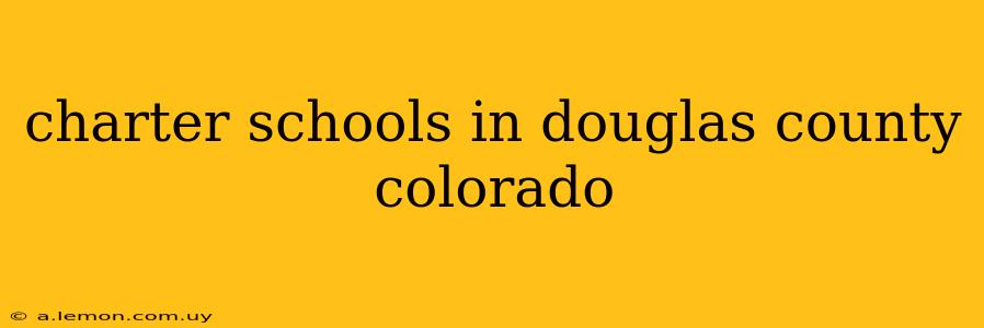 charter schools in douglas county colorado