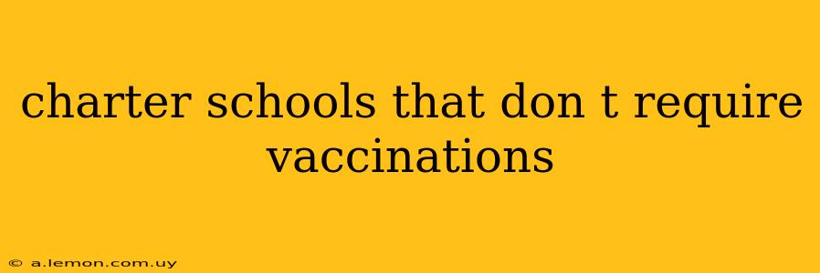 charter schools that don t require vaccinations