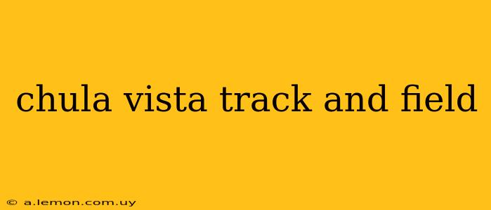 chula vista track and field