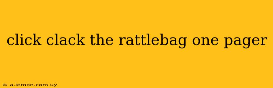 click clack the rattlebag one pager