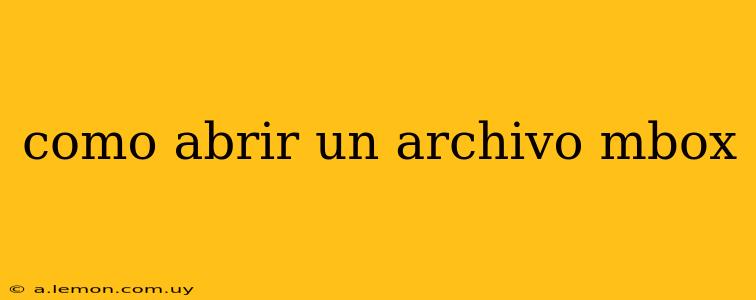 como abrir un archivo mbox