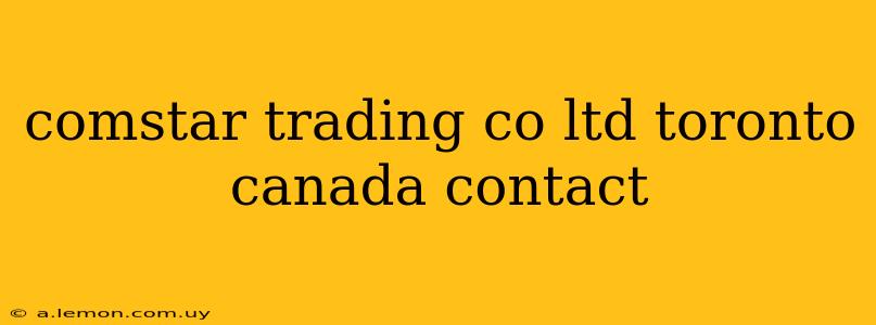 comstar trading co ltd toronto canada contact