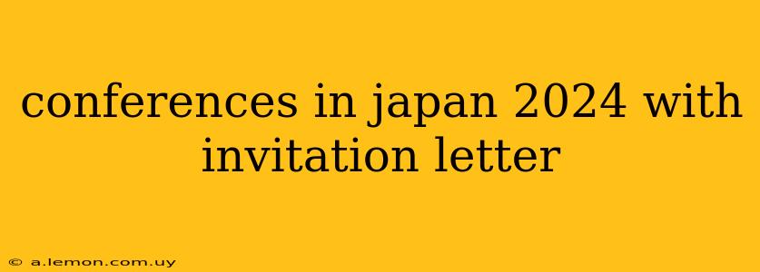 conferences in japan 2024 with invitation letter