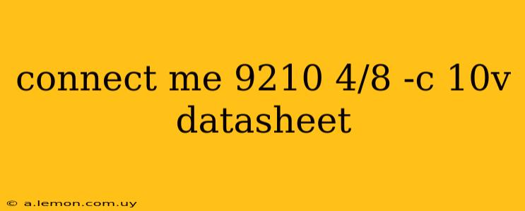 connect me 9210 4/8 -c 10v datasheet