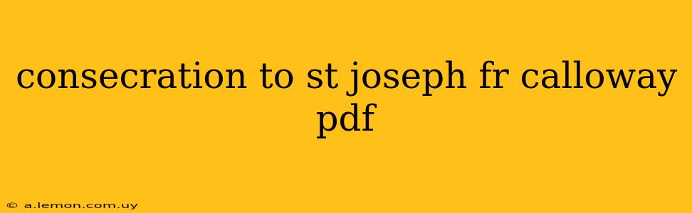 consecration to st joseph fr calloway pdf