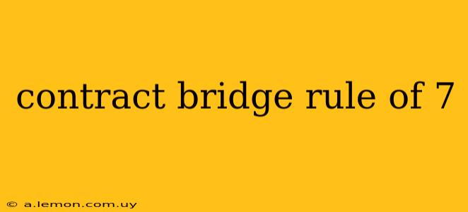 contract bridge rule of 7