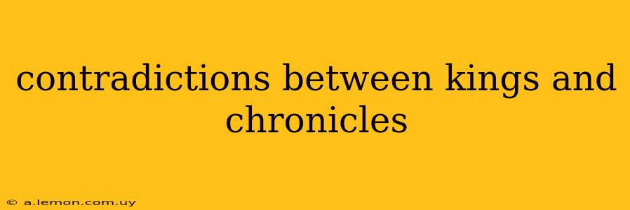 contradictions between kings and chronicles