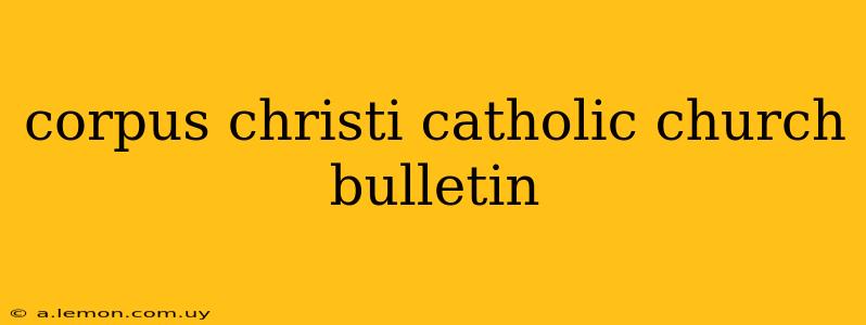 corpus christi catholic church bulletin