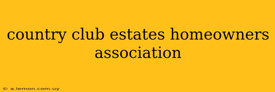 country club estates homeowners association