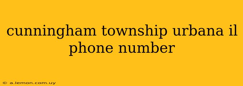 cunningham township urbana il phone number