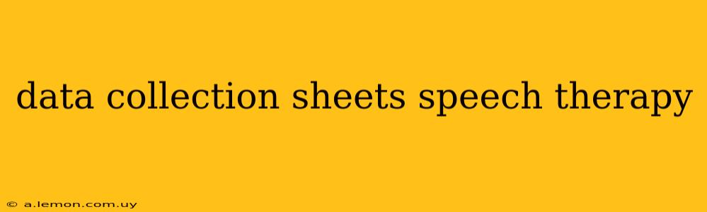 data collection sheets speech therapy