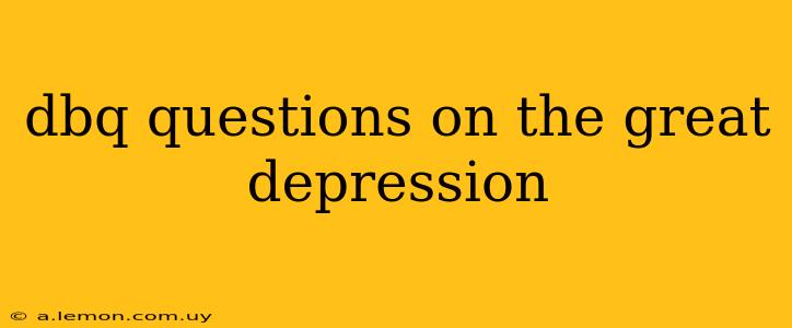 dbq questions on the great depression